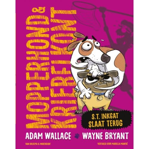 S.T. Inkgat Slaat Terug - Mopperhond & Kriebelkont - Adam Wallace