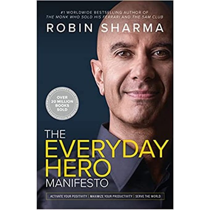 The Everyday Hero Manifesto - Sharma, Robin