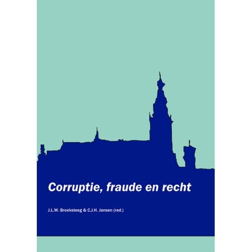 Corruptie, Fraude En Recht - Law Extra