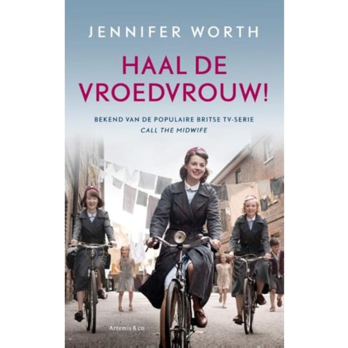 Haal De Vroedvrouw! - Jennifer Worth