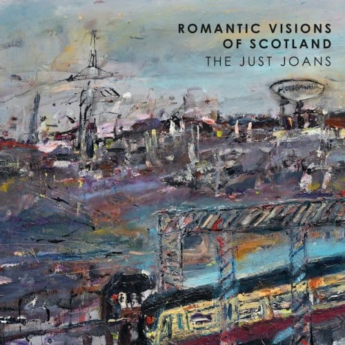 Just Joans - Romantic Visions Of Scotland (CD)
