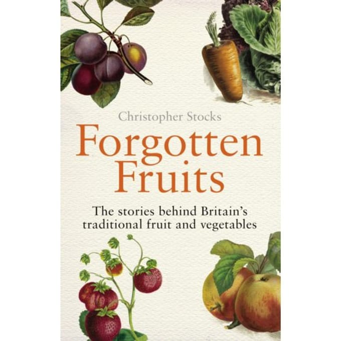 Forgotten Fruits - Christopher Stocks