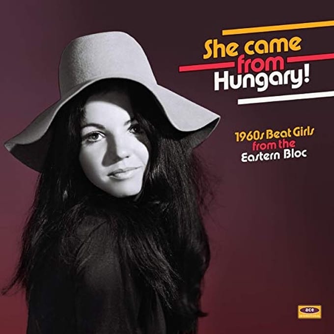 She Came From Hungary! 1960S Beat Girls From The Eastern Bloc