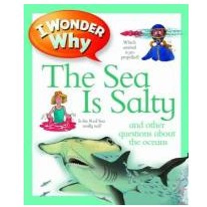 I Wonder Why The Sea Is Salty - Anita Ganeri