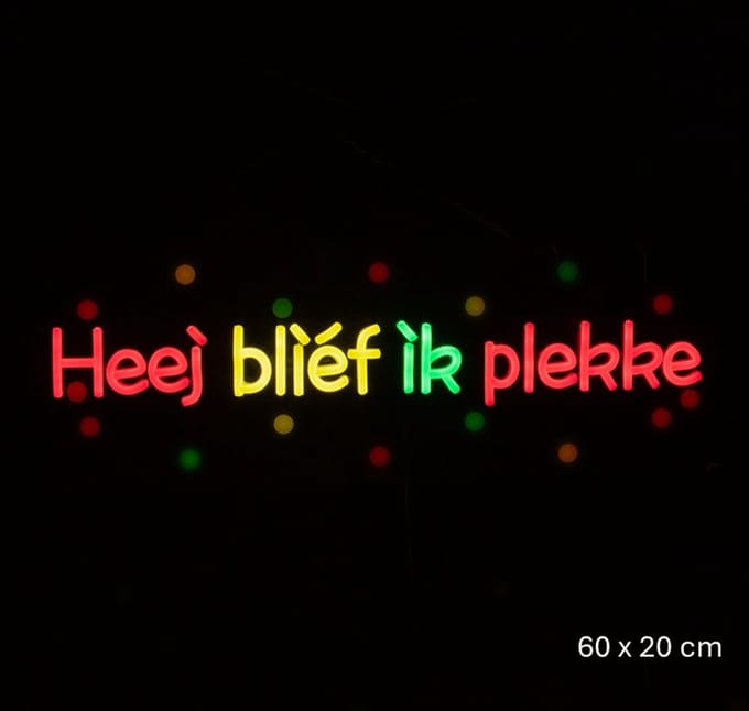 Decoratie Lichtreclame Heej blief ik plekke 60 cm.