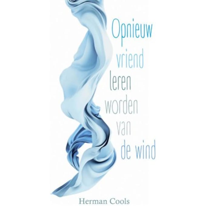 Opnieuw Vriend Leren Worden Van De Wind - Herman Cools