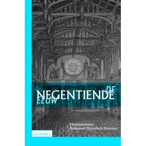 De Negentiende Eeuw / 33(2009) 3 Themanummer Nationaal Historisch Museum
