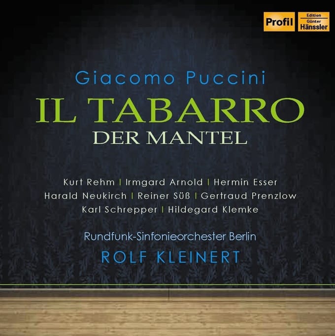 Kurt Rehm, Rundfunk-Sinfonieorchester Berlin, Rolf Kleinert - Puccini: Il Tabarro - Opera In 1 Act (CD)