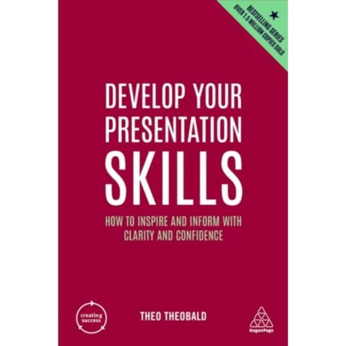 Develop Your Presentation Skills - Creating Success - Theo Theobald