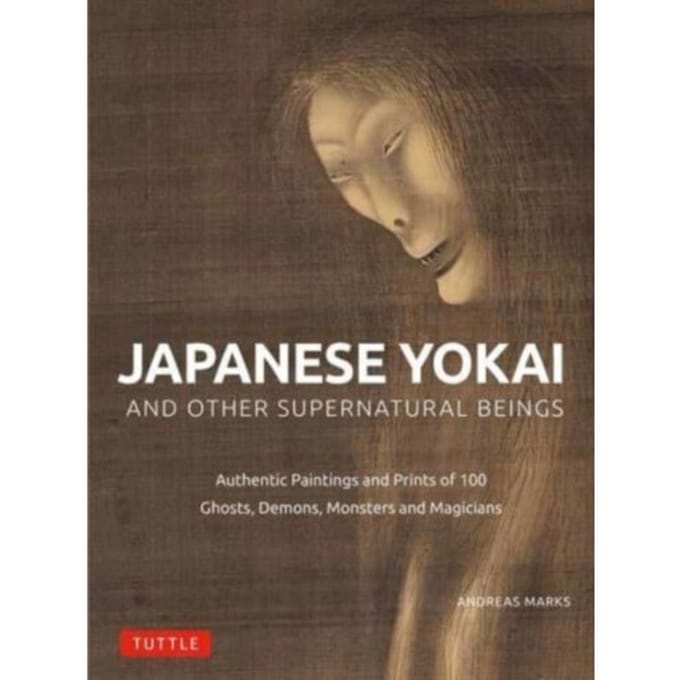 Japanese Yokai And Other Supernatural Beings - Andreas Marks
