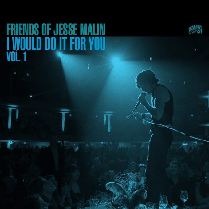 Friends of Jesse Malin: I Would Do It for You (Vol. 1)