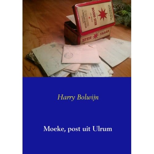 Moeke, Post Uit Ulrum - Harry Bolwijn