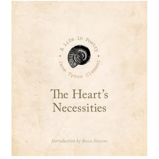 The Heart's Necessities - Jane Tyson Clement