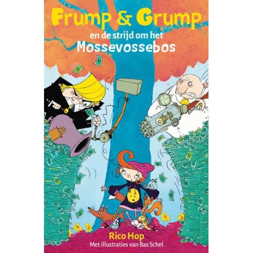 Frump En Grump En De Strijd Om Het Mossevossebos - Frump & Grump - Rico Hop