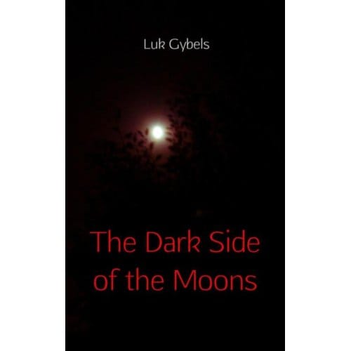 The Dark Side Of The Moons - Luk Gybels