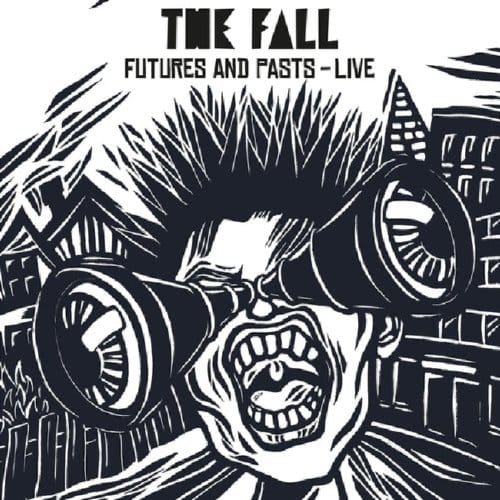Futures and Pasts - Live