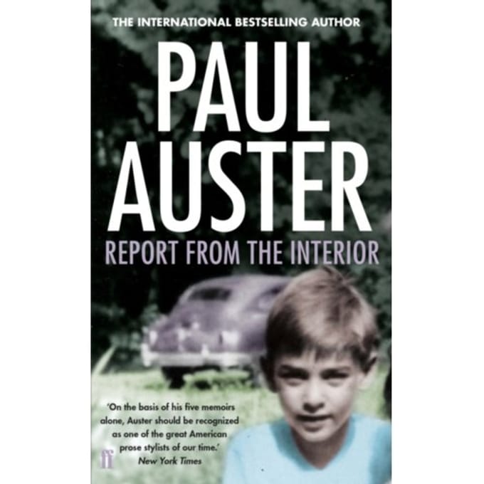 Report From The Interior - Paul Auster