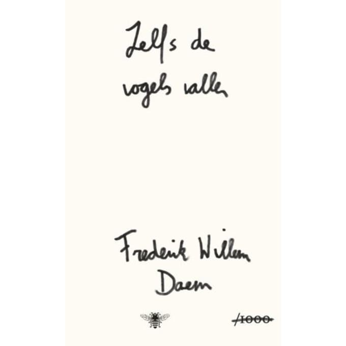 Zelfs De Vogels Vallen - Frederik Willem Daem
