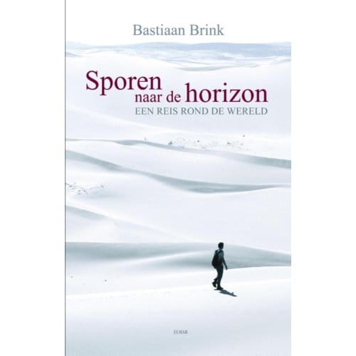 Sporen Naar De Horizon - Bastiaan Brink
