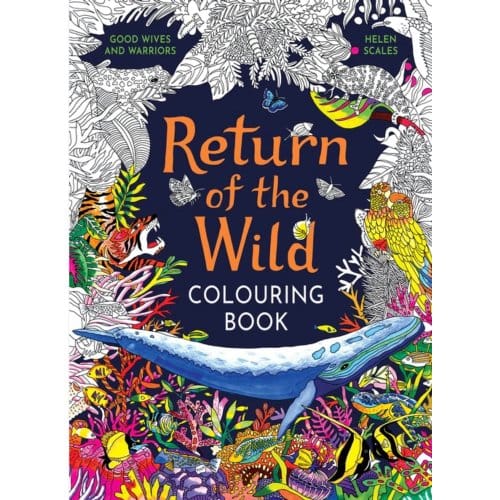 Return Of The Wild Colouring Book - Helen Scales