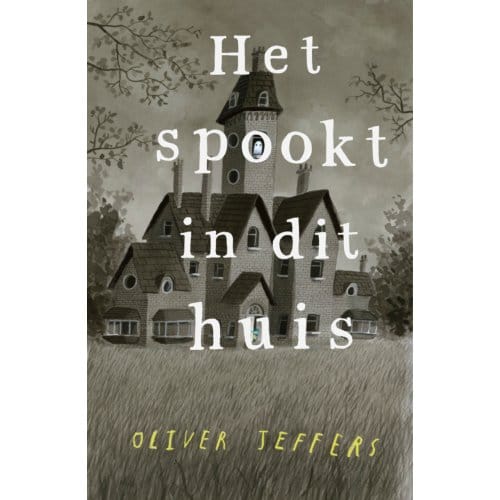 Het Spookt In Dit Huis - Oliver Jeffers