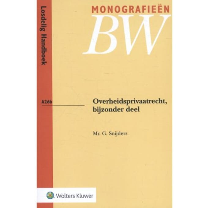 Overheidsprivaatrecht, Bijzonder Deel - Monografieen Bw - G. Snijders