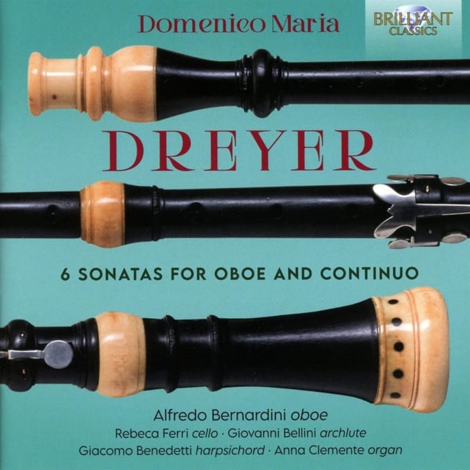 Alfredo Bernardini - Dreyer: 6 Sonatas For Oboe And Continuo (CD)