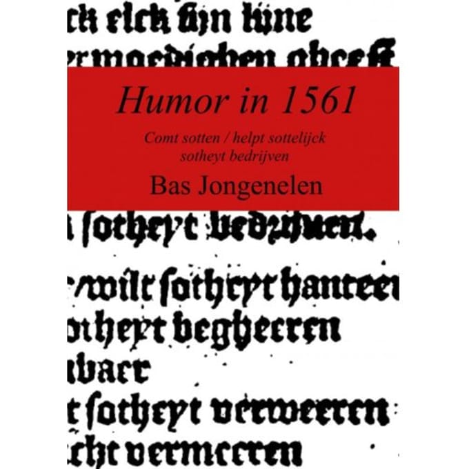 Humor In 1561 - Bas Jongenelen