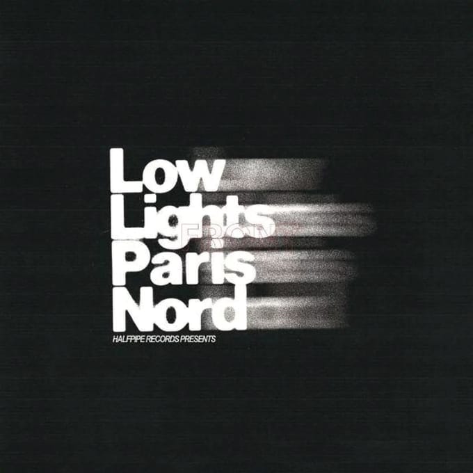Low Lights Paris Nord - Half Pipe Records (LP)