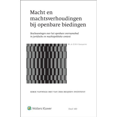 Macht En Machtsverhoudingen Bij Openbare Biedingen - G.N.H. Kemperink