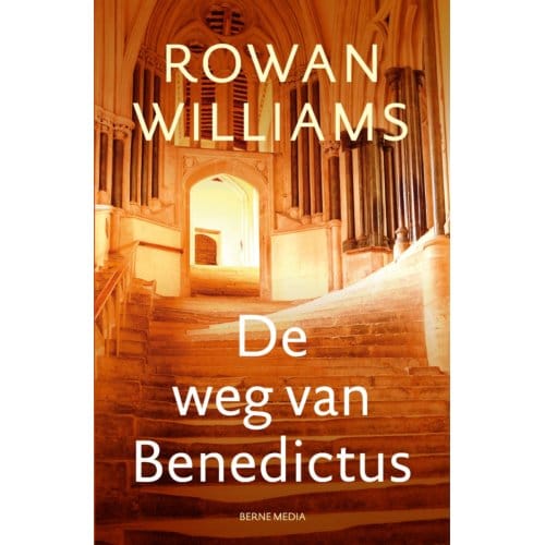 De Weg Van Benedictus - Rowan Williams