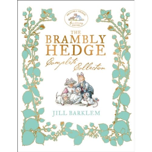Brambly Hedge: The Classic Collection - Brambly Hedge - Jill Barklem