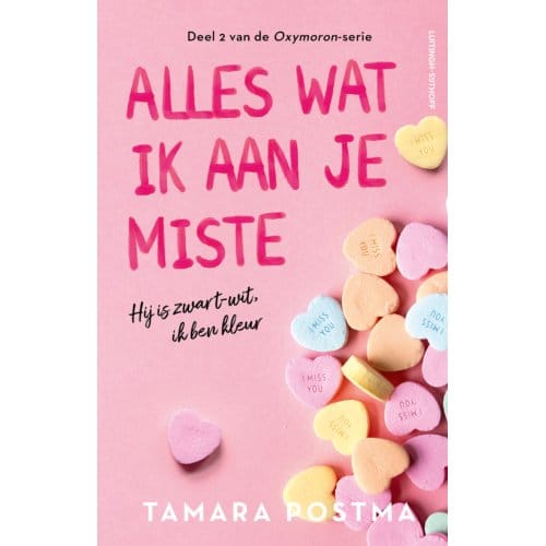 Alles Wat Ik Aan Je Miste - Oxymoron - Tamara Postma