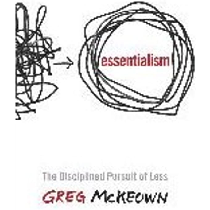 Essentialism - Greg McKeown