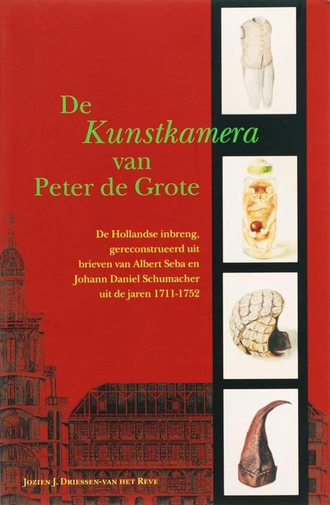 De Kunstkamera Van Peter De Grote - Amsterdamse Historische Reeks Grote Serie - J.J. Driessen-van het Reve