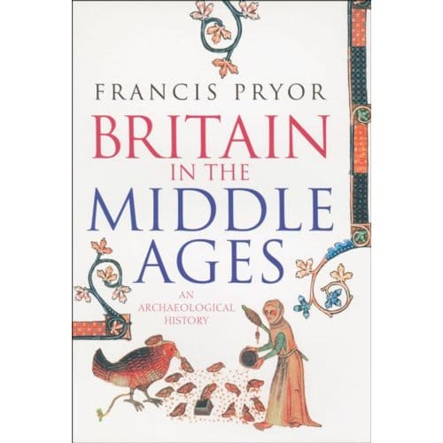 Britain In The Middle Ages - Francis Pryor