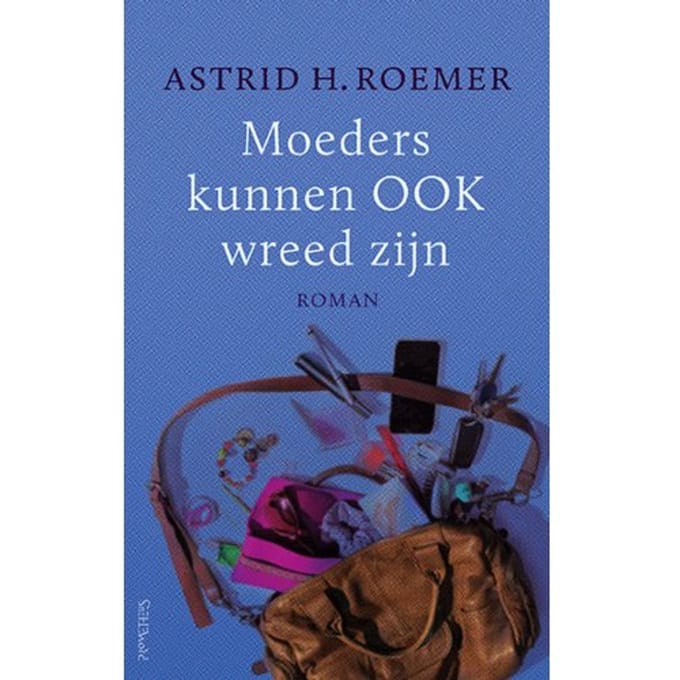 Moeders Kunnen Ook Wreed Zijn - Astrid H. Roemer