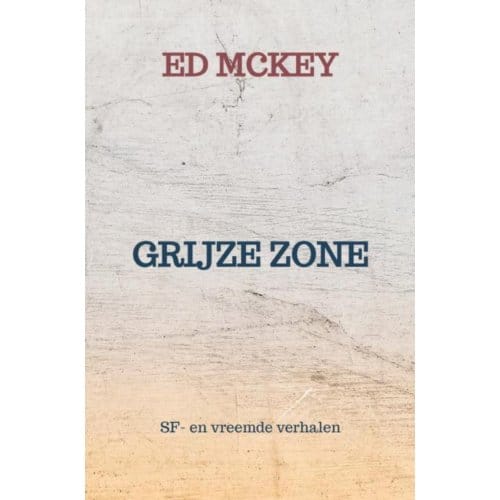Grijze Zone - Ed McKey