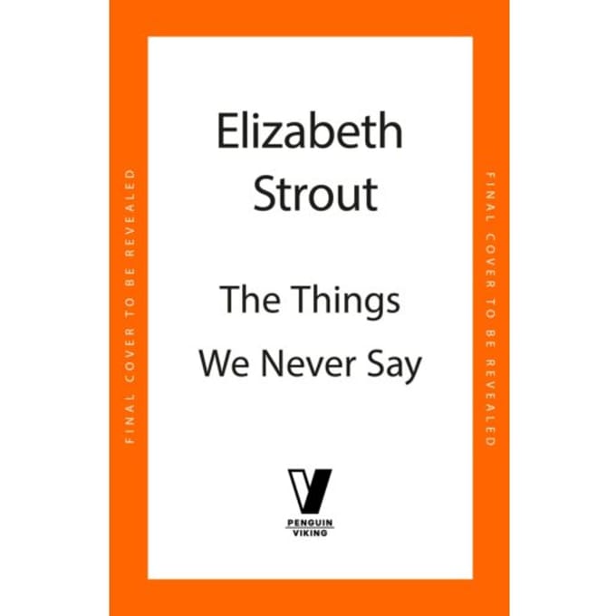 The Things We Never Say - Elizabeth Strout