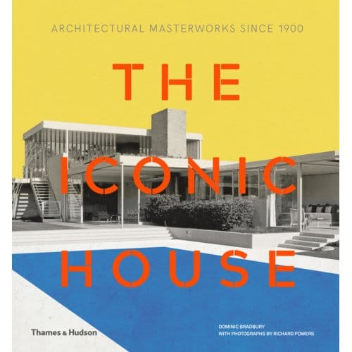The Iconic House - Dominic Bradbury
