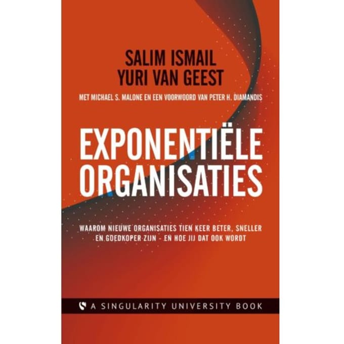 Exponentiële Organisaties - Salim Ismail
