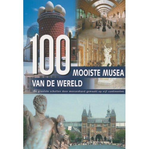100 Mooiste Musea Van De Wereld - H.-J. Neubert