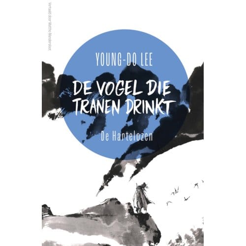 De Hartelozen - De Vogel Die Tranen Drinkt - Young-Do Lee