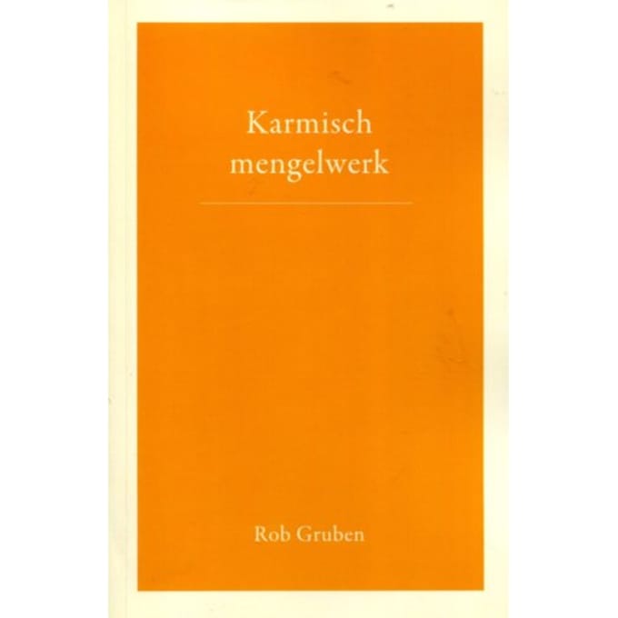 Karmisch Mengelwerk - Rob Gruben