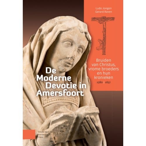 De Moderne Devotie In Amersfoort - Ludo Jongen