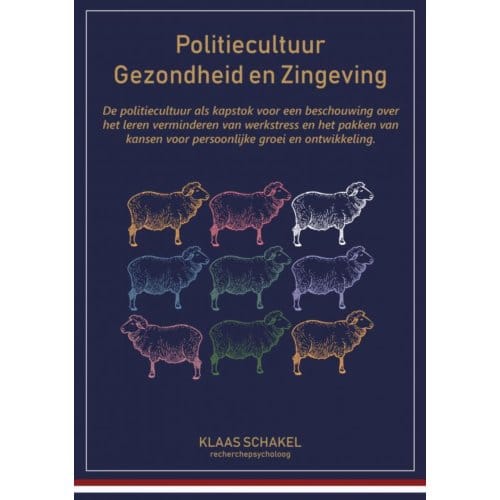 Politiecultuur, Gezondheid En Zingeving - Klaas Schakel