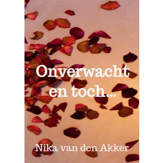 Onverwacht En Toch... - Nika Van den Akker