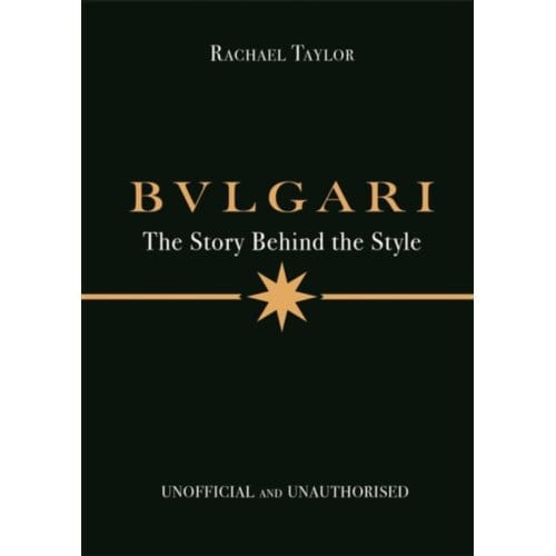 Bulgari: The Story Behind The Style - Rachael Taylor