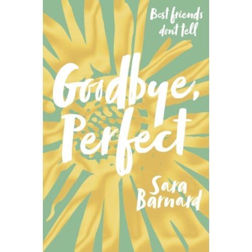 Goodbye, Perfect - Sara Barnard