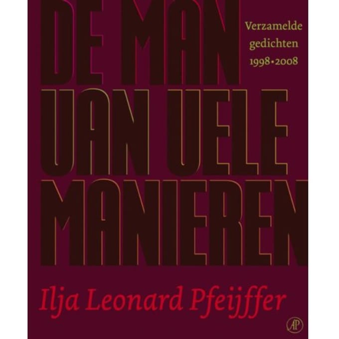 De Man Van Vele Manieren - Ilja Leonard Pfeijffer